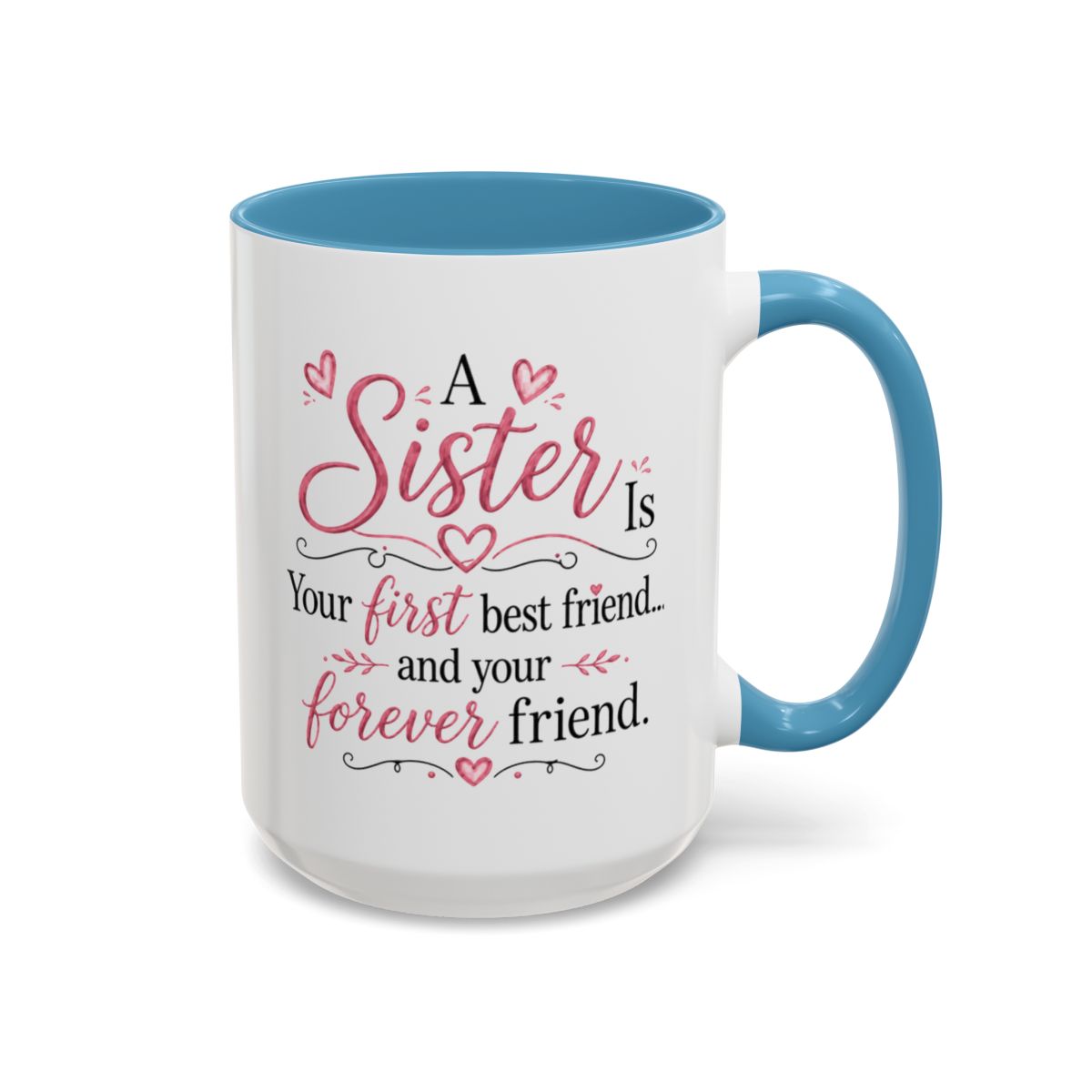 A Sister Is My First Best Friend Coffee Mug