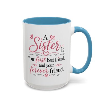 A Sister Is My First Best Friend Coffee Mug