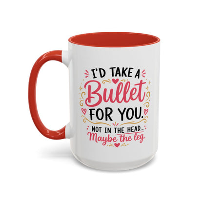 Funny Sister Mug, I'd Take a Bullet for You Coffee Mug