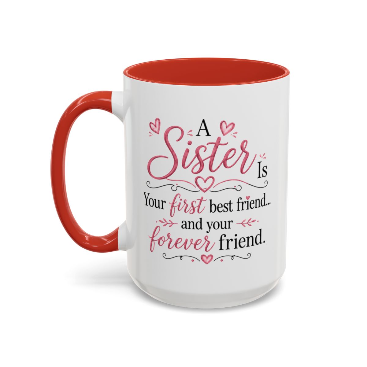 A Sister Is My First Best Friend Coffee Mug
