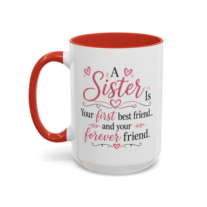 A Sister Is My First Best Friend Coffee Mug