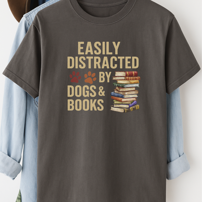 Easily Distracted by Dogs and Books Shirt Dog Lover Bookworm Tee Funny Dog Mom Gift Pet and Book Lover T-Shirt