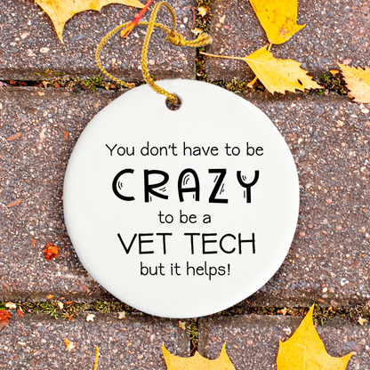 Crazy Vet Tech Ornament