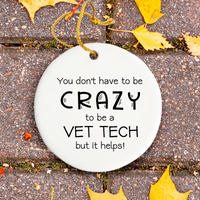 Load image into Gallery viewer, Crazy Vet Tech Ornament, Funny Keepsake Ornament, Gift for Vet Tech
