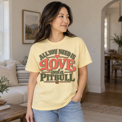 Pit Bull Shirt, All You Need Is Love and a Pitbull