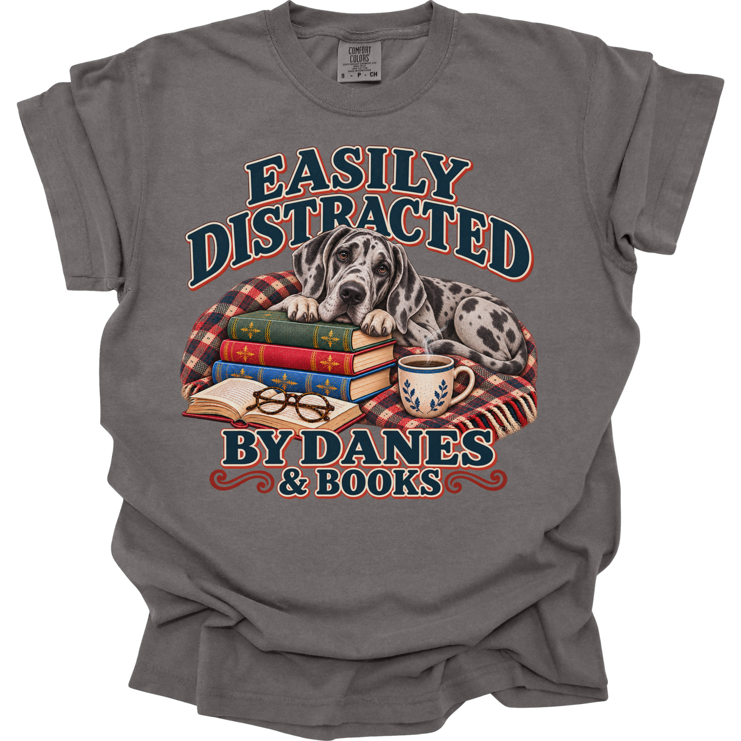 Great Dane Shirt, Easily Distracted by Danes and Books, Dog Mom Book Lover Tee