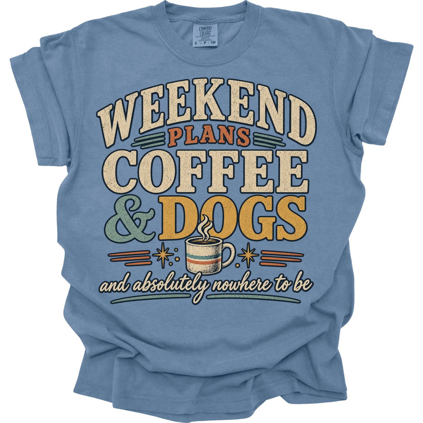Coffee and Dogs Shirt, Funny Dog Lover Tee, Weekend Graphic Shirt, Dog Mom Gift