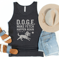 Load image into Gallery viewer, D.O.G.E. Funny Dog Shirt, Make Fetch Happen Again Tee for Patriotic Pet Lovers, Dog Moms &amp; Dads, and Pup Enthusiasts
