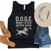 Load image into Gallery viewer, D.O.G.E. Funny Dog Shirt, Make Fetch Happen Again Tee for Patriotic Pet Lovers, Dog Moms &amp; Dads, and Pup Enthusiasts
