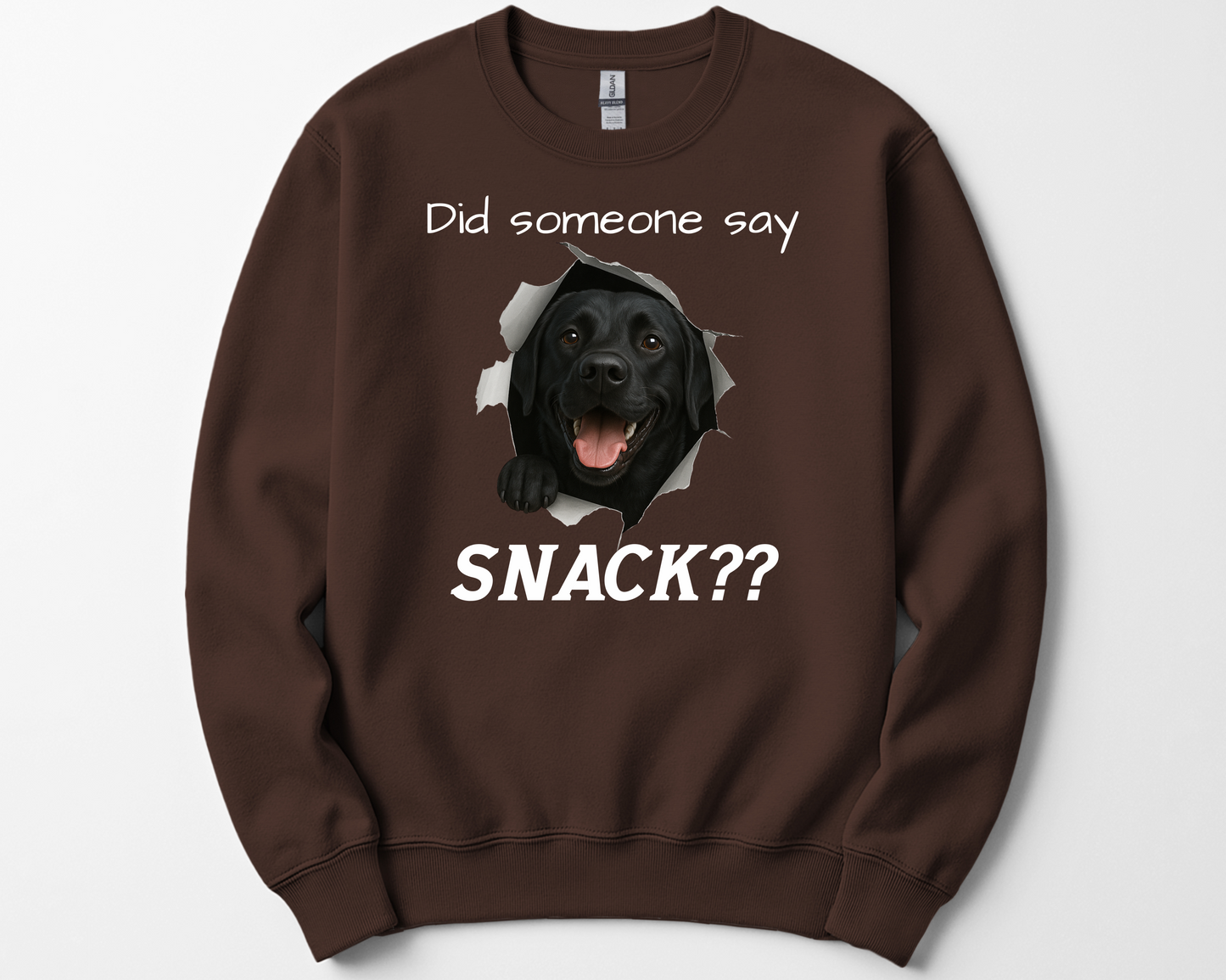 Did Someone Say Snack?? Funny Labrador Retriever Sweatshirt (Black, Chocolate, Fox Red & Yellow Labs)