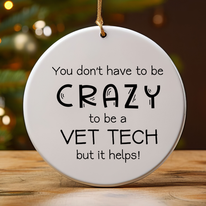Crazy Vet Tech Ornament