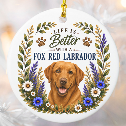 Fox Red Lab Ornament - Life Is Better