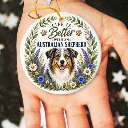 Australian Shepherd Ornament, Life Is Better With an Aussie, Dog Lover Gift