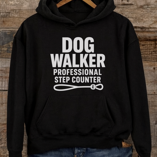 Dog Walker Hoodie, Professional Step Counter Sweatshirt, Funny Gift for Dog Walkers, Pet Lover Apparel, Cozy Hooded Sweatshirt
