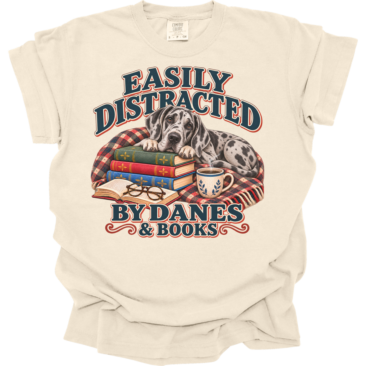 Great Dane Shirt, Easily Distracted by Danes and Books, Dog Mom Book Lover Tee