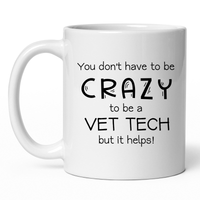 Load image into Gallery viewer, Crazy Vet Tech Mug, 11 oz and 15 oz Coffee Mug, Gift for Vet Tech
