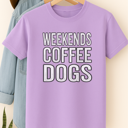 Weekends Coffee Dogs Shirt Dog Lover Gift Coffee and Dog T-Shirt Weekend Vibes Tee Cozy Dog Mom Shirt
