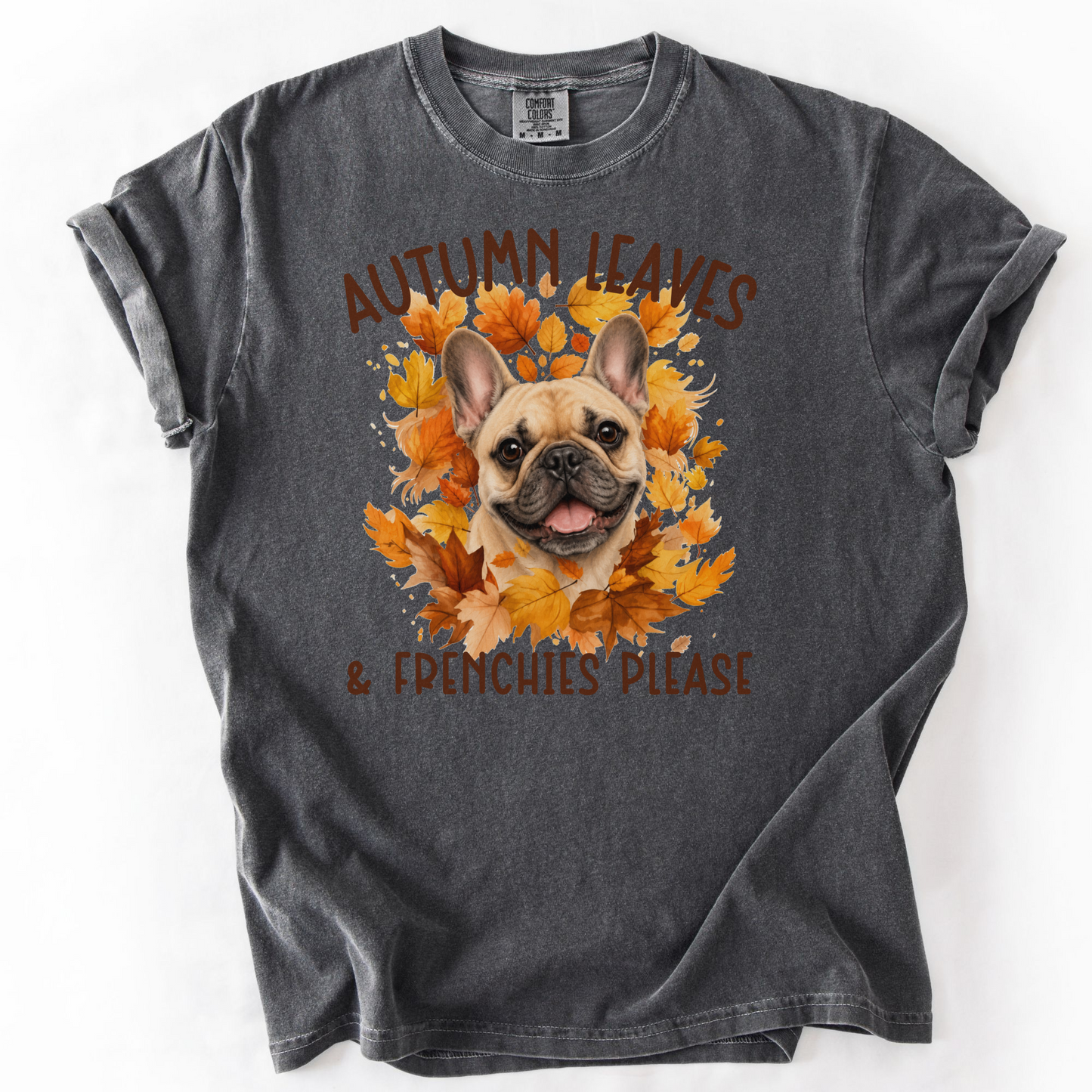 French Bulldog Mom Fall Shirt, Autumn Leaves & Frenchies Please  Description
