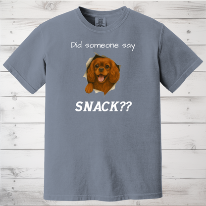 Did Someone Say Snack?? Funny Cavalier King Charles Spaniel Sweatshirt