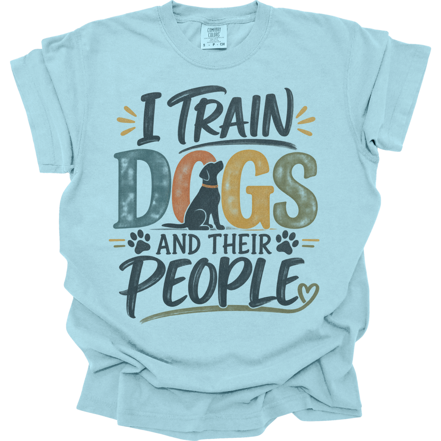 Dog Trainer Shirt, I Train Dogs and Their People