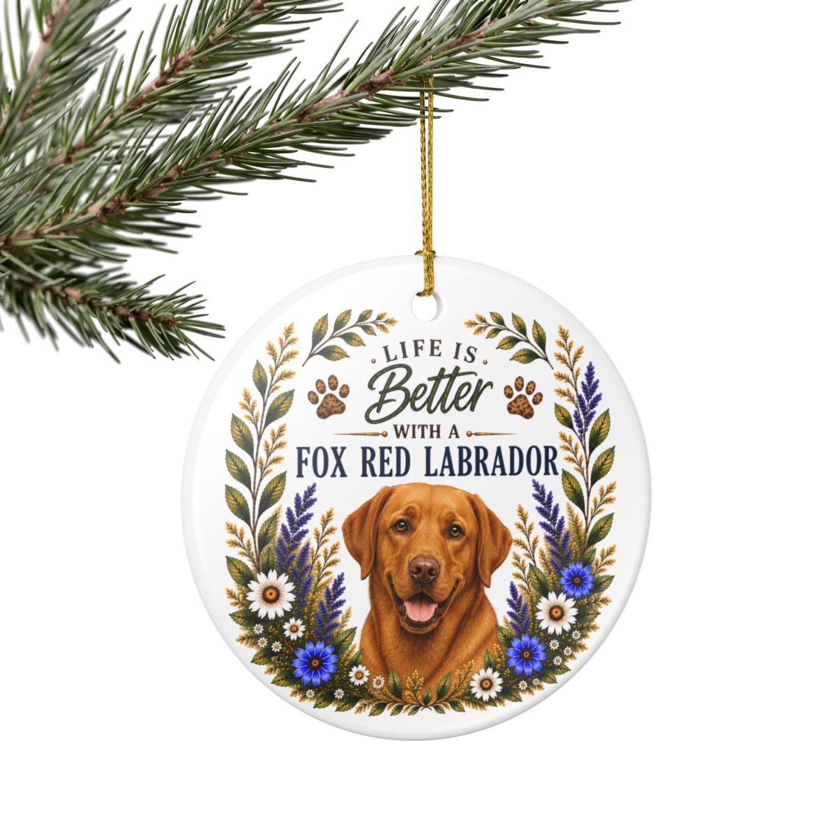 Fox Red Lab Ornament - Life Is Better