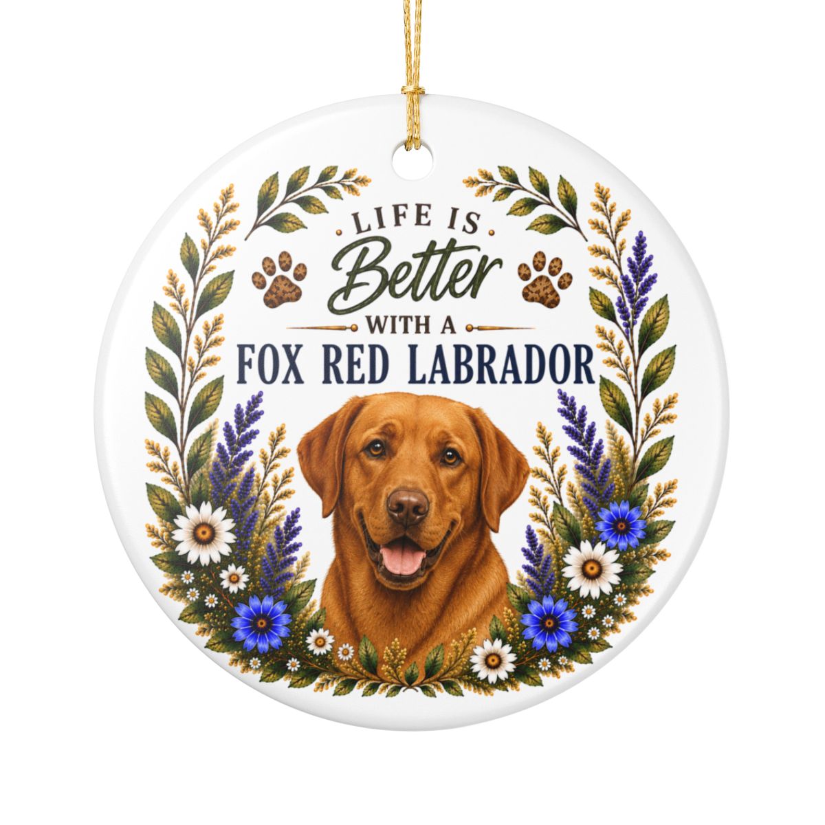 Fox Red Lab Ornament - Life Is Better