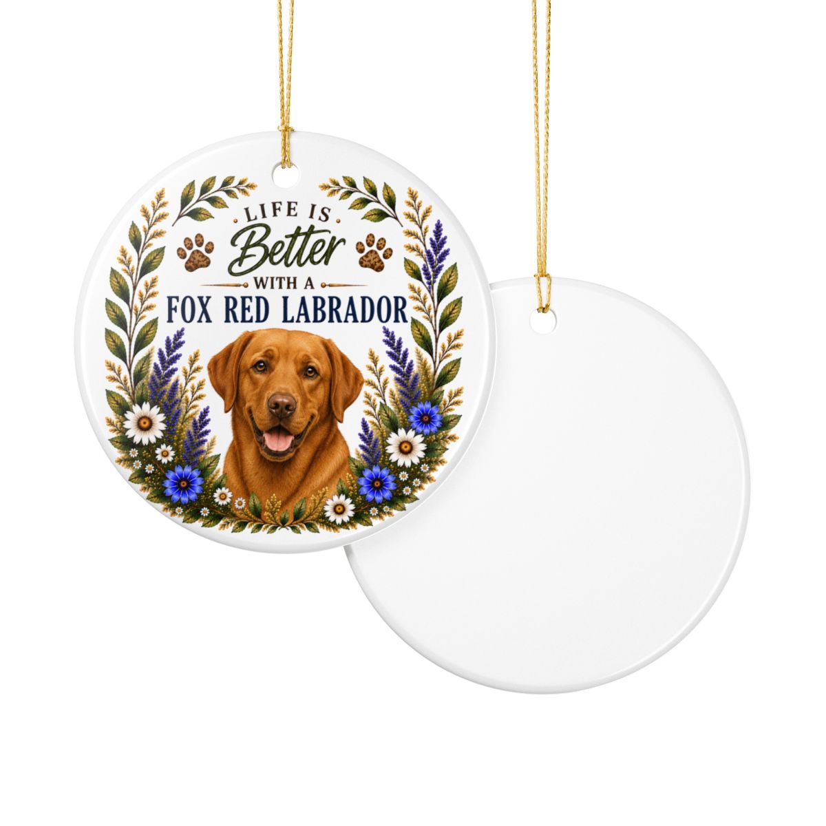 Fox Red Lab Ornament - Life Is Better