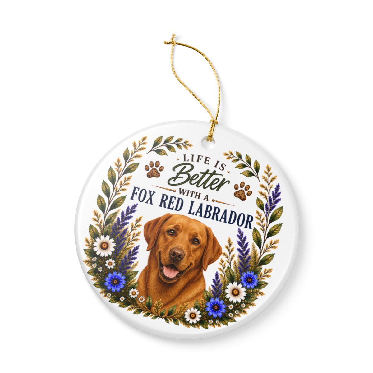 Fox Red Lab Ornament - Life Is Better