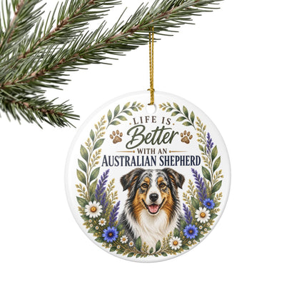 Australian Shepherd Ornament, Life Is Better With an Aussie, Dog Lover Gift