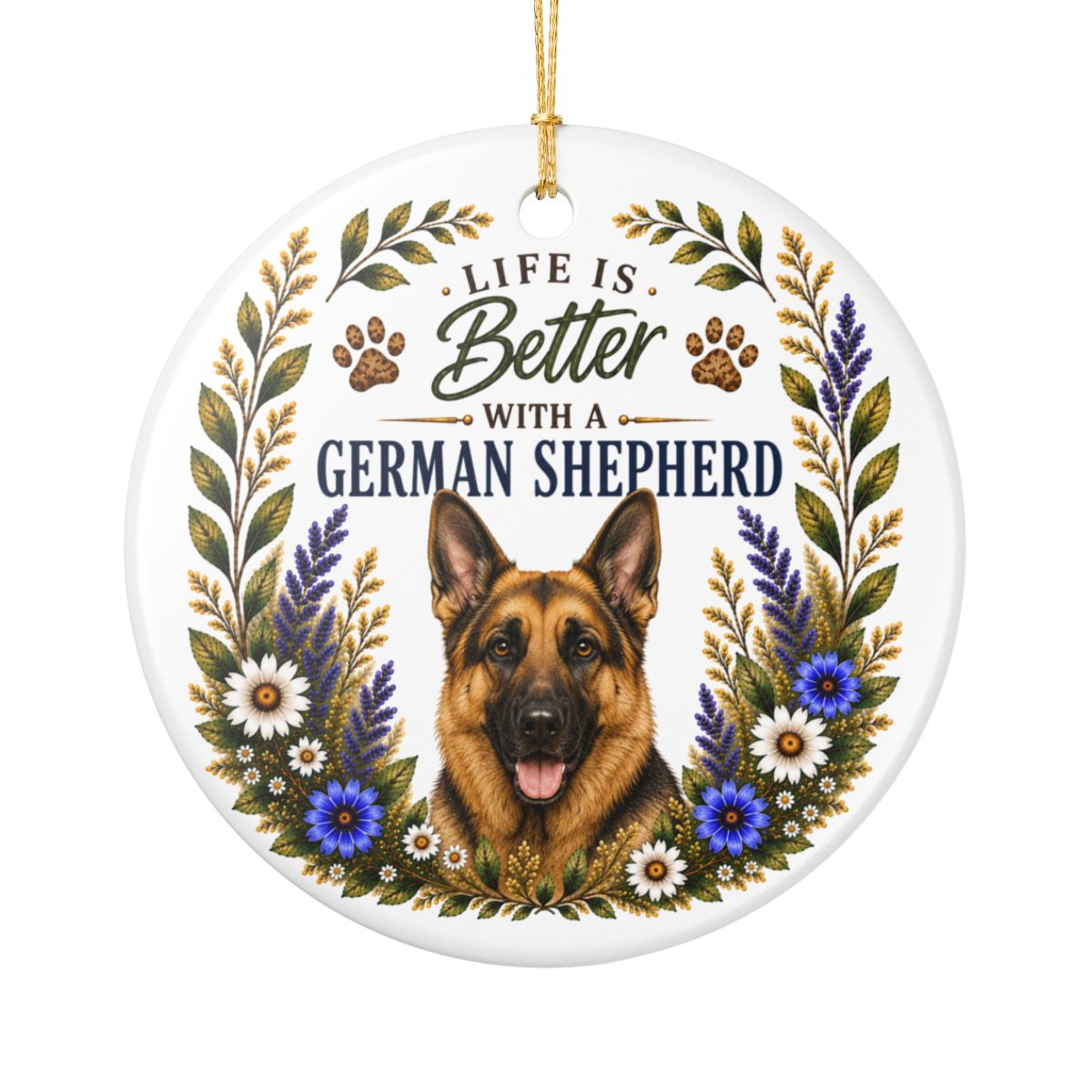 German Shepherd Ornament - Life Is Better
