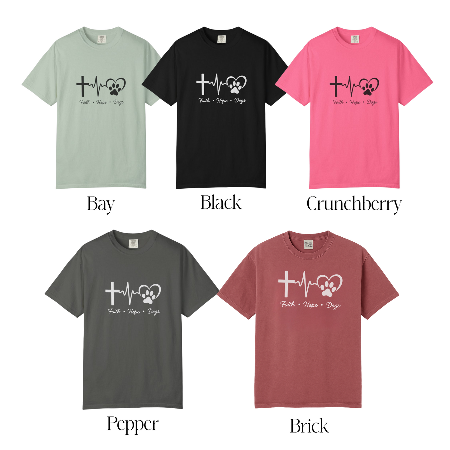 Faith Hope Dogs Comfort Colors Shirt