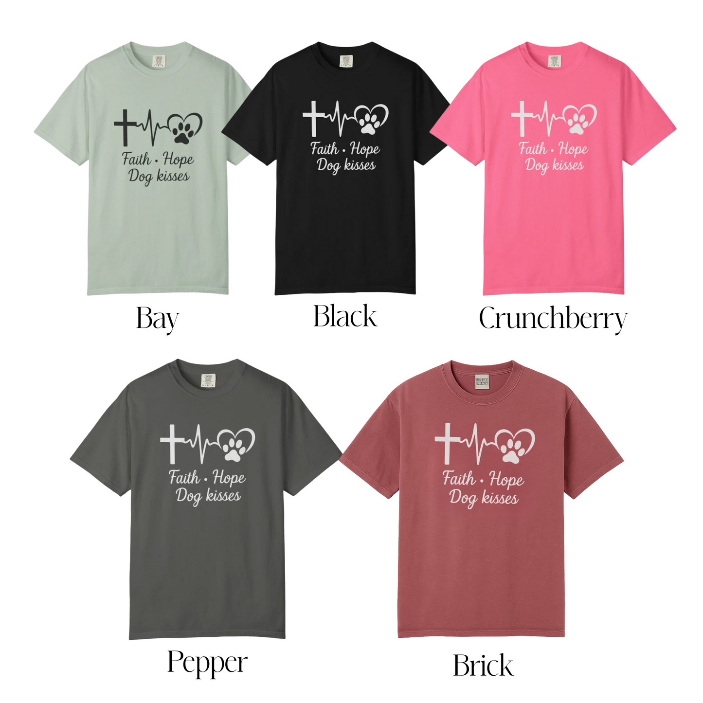 Unisex Garment-Faith Hope Dog Kisses Comfort Colors Shirt