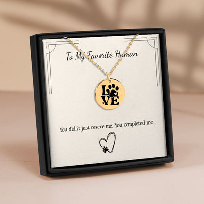 From Your Pet: “You Completed Me” Necklace – Gift for Pet Parents in Gold, Rose Gold, or Silver