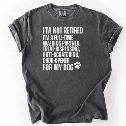 Funny Retired Dog Owner Shirt Full-Time Dog Walker Treat Giver Tee Dog Lover Gift Retirement Dog Life Shirt