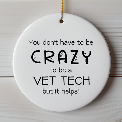 Crazy Vet Tech Ornament