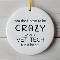 Load image into Gallery viewer, Crazy Vet Tech Ornament, Funny Keepsake Ornament, Gift for Vet Tech
