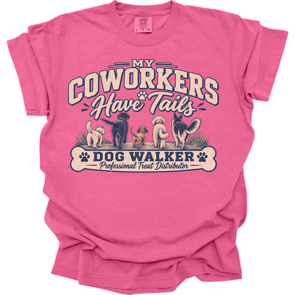Dog Walker Shirt, My Coworkers Have Tails Tee, Professional Dog Walker Gift