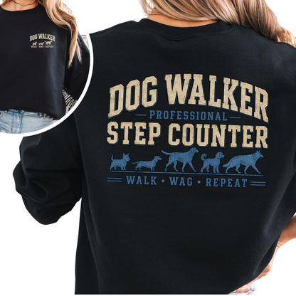 Dog Walker Sweatshirt, Professional Step Counter Crewneck, Dog Walker Gift, Back Print Shirt