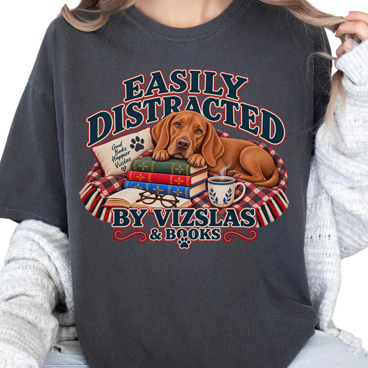 Vizsla Shirt, Easily Distracted by Vizslas and Books, Vizsla Mom Book Lover Tee