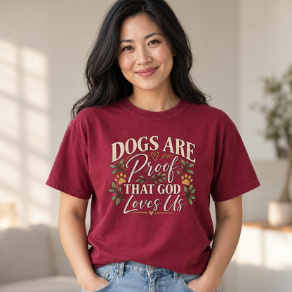 Christian Dog Lover Shirt, Dogs Are Proof God Loves Us, Comfort Colors Tee