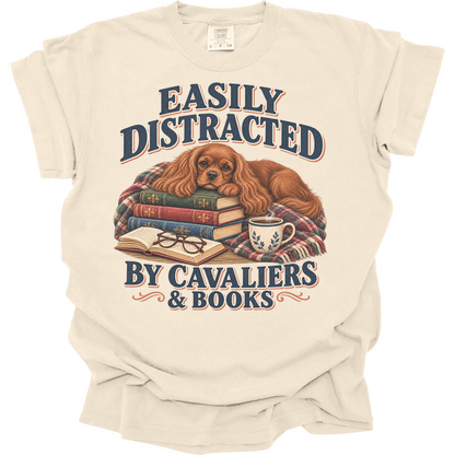 Ruby Cavalier Shirt, Easily Distracted by Cavaliers and Books, Cavalier Mom Book Lover Tee