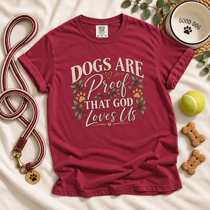 Christian Dog Lover Shirt, Dogs Are Proof God Loves Us, Comfort Colors Tee
