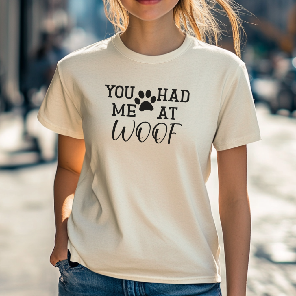 You Had Me at Woof T-Shirt – Funny Dog Lover Tee with Paw Print for Pet Parents & Dog Moms