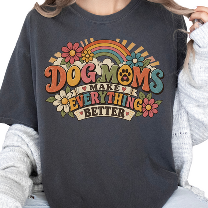 Retro Dog Moms Make Everything Better Shirt