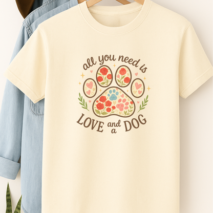 All You Need Is Love and a Dog Floral Paw Print T-Shirt – Cute Gift for Dog Lovers