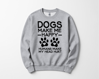Load image into Gallery viewer, Dogs Make Me Happy T-shirt/Sweatshirt
