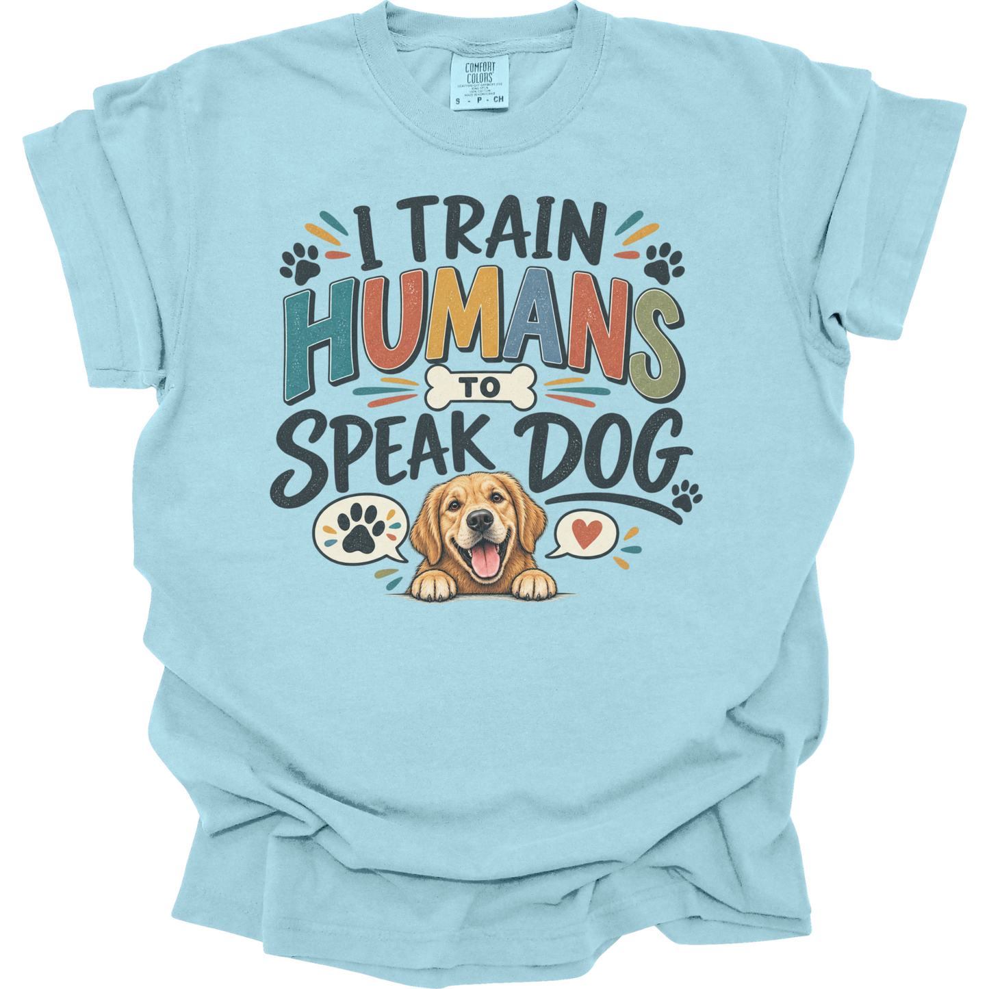 Dog Trainer Shirt, I Train Humans to Speak Dog, Funny Dog Training Tee