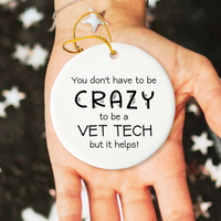Load image into Gallery viewer, Crazy Vet Tech Ornament, Funny Keepsake Ornament, Gift for Vet Tech
