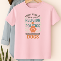Load image into Gallery viewer, No Politics Just Dogs T-Shirt – Funny Dog Lover Tee for Peaceful Pet Conversations
