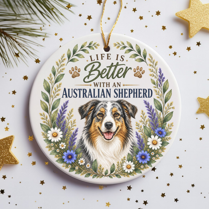 Australian Shepherd Ornament, Life Is Better With an Aussie, Dog Lover Gift